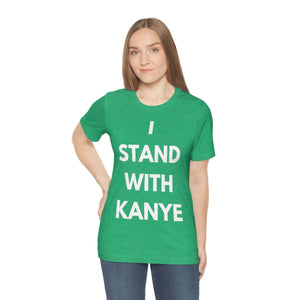 I Stand With Kanye T-Shirt