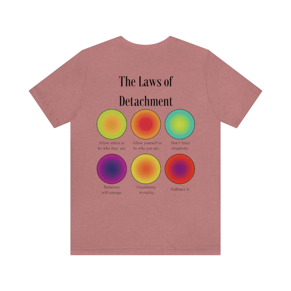 Peace is the Priority - Laws of Detachment Shirt