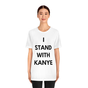 I Stand With Kanye T-Shirt