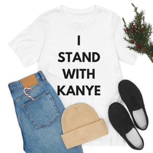 I Stand With Kanye T-Shirt