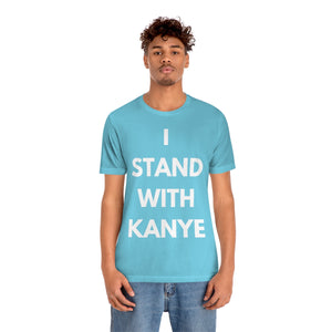 I Stand With Kanye T-Shirt