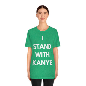 I Stand With Kanye T-Shirt