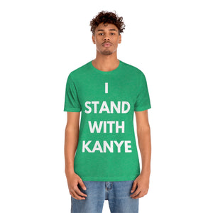 I Stand With Kanye T-Shirt