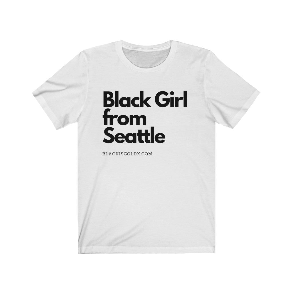 Black Girl from Seattle T-Shirt