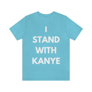 I Stand With Kanye T-Shirt