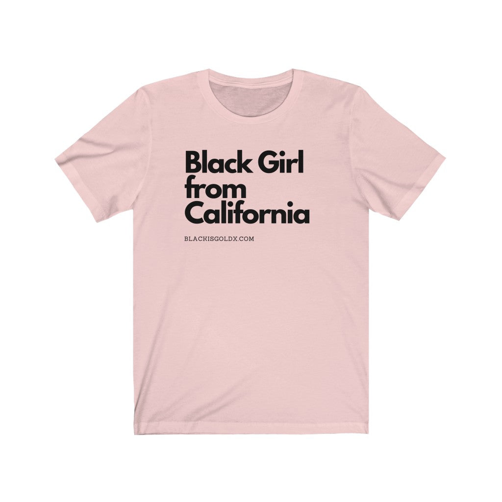 BLK Girl From California Shirt