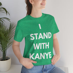 I Stand With Kanye T-Shirt