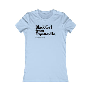 BLK Girl from Fayetteville Shirt
