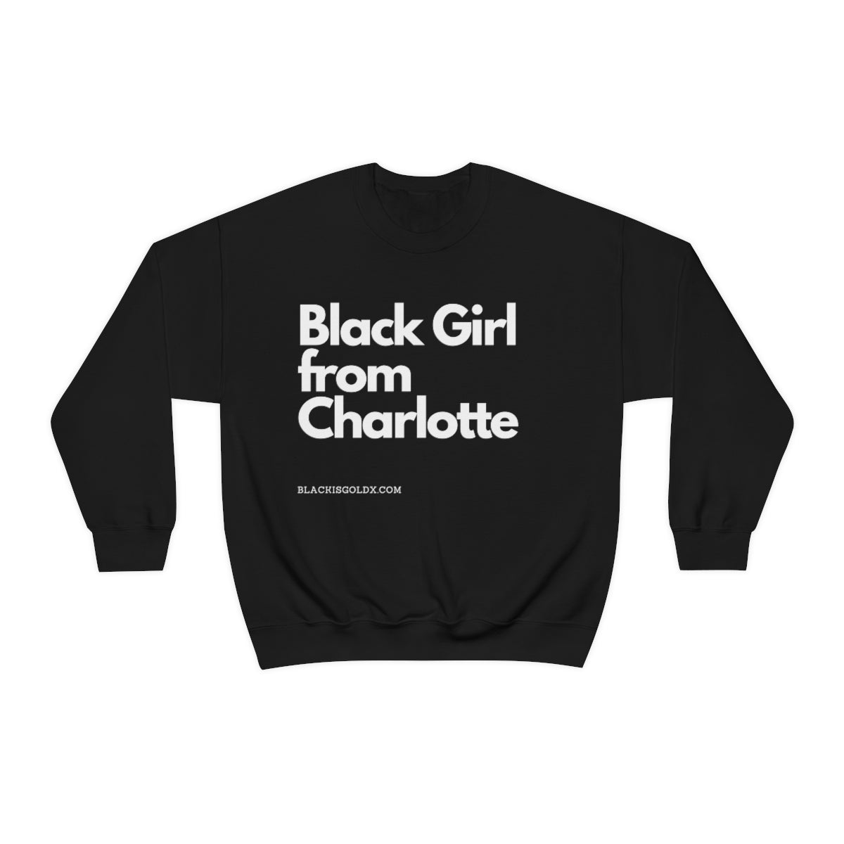 Black Girl From Charlotte SweatShirt